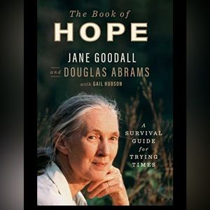 THE BOOK OF HOPE, A Survival Guide for Trying Times